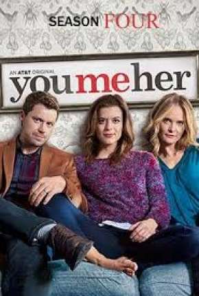 Série Eu, Tu e Ela - 4ª Temporada 2019