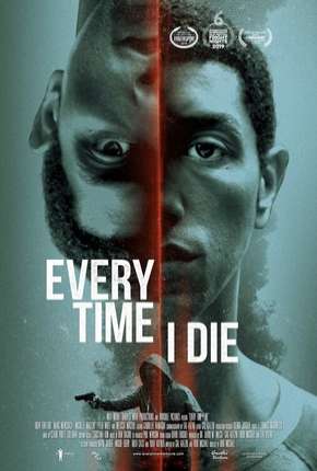 Filme Every Time I Die - Legendado 2019