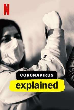 Série Explicando... O Coronavírus - Completa - Legendada 2020