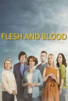Série Flesh and Blood  - Legendada 2020