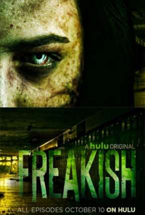 Série Freakish - 1ª Temporada Legendada 2016