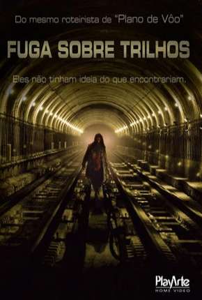 Filme Fuga Sobre Trilhos 2008