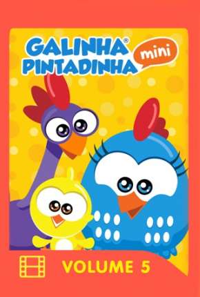 Filme Galinha Pintadinha Mini - Volume 5 e 6 2019