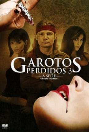 Filme Garotos Perdidos - A Sede 2010