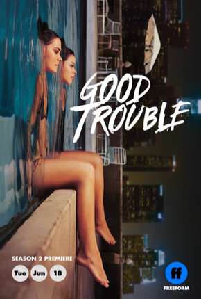 Série Good Trouble - 2ª Temporada Legendada 2019