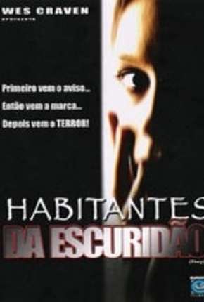 Filme Habitantes da Escuridão 2002
