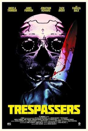 Filme Trespassers - Hell is Where the Home is - Legendado 2019