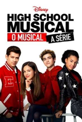 Série High School Musical - O Musical - A Série - 1ª Temporada Completa 2020