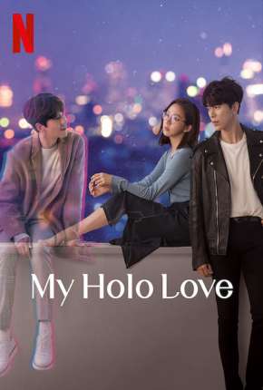 Série Holo, Meu Amor - 1ª Temporada Completa 2020