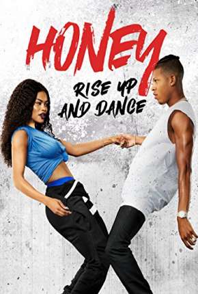 Filme Honey 4 - No Pulsar do Ritmo 2018