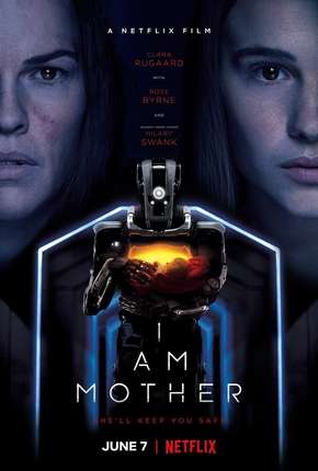 Filme I Am Mother - Netflix 2019