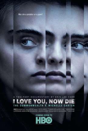 Série Eu Te Amo, Agora Morra - O Caso de Michelle Carter Legendada 2019