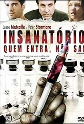 Filme Insanatório - Quem Entra, Não Sai 2008