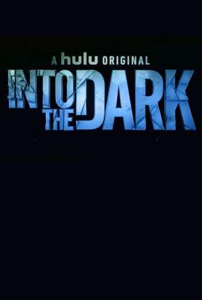 Série Into the Dark - 2ª Temporada Legendada 2020