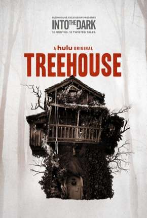 Filme Into the Dark - A Casa da Árvore 2019