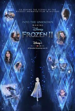 Série Into the Unknown - Making Frozen 2 - 1ª Temporada Completa Legendada 2020