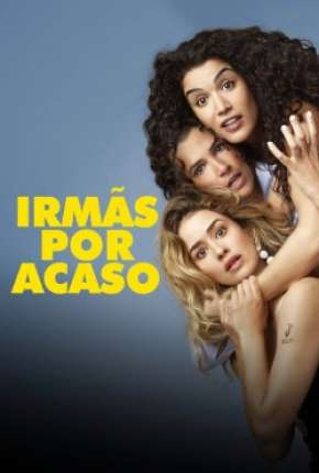 Filme Irmãs Por Acaso 2020