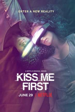 Série Kiss Me First - 1ª Temporada 2019