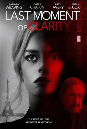 Filme Last Moment of Clarity - Legendado 2020