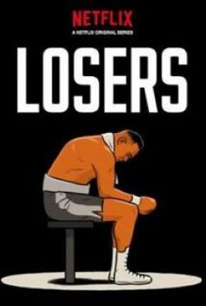Série Losers - 1ª Temporada Legendada 2020