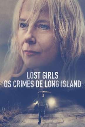 Filme Lost Girls - Os Crimes de Long Island 2020
