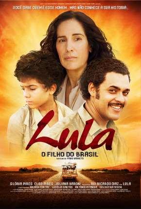 Filme Lula, o Filho do Brasil 2010