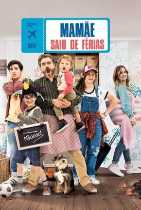 Filme Mamãe saiu de férias 2019