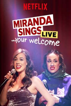 Filme Miranda Sings Live... Your Welcome - Legendado 2019