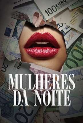 Série Mulheres da Noite - 1ª Temporada 2020