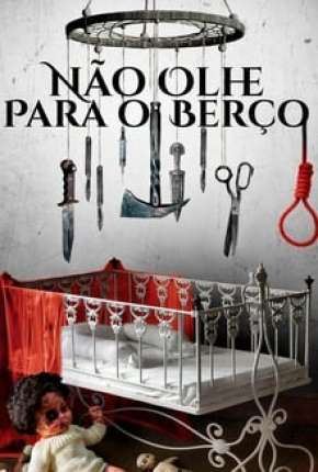 Filme Não Olhe para o Berço 2018