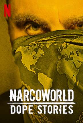 Série NarcoWorld - Histórias do Tráfico 2019