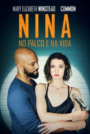 Filme Nina - No Palco e na Vida - All About Nina 2018