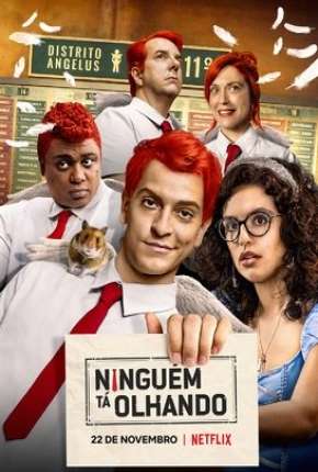 Série Ninguém Tá Olhando - 1ª Temporada 2019