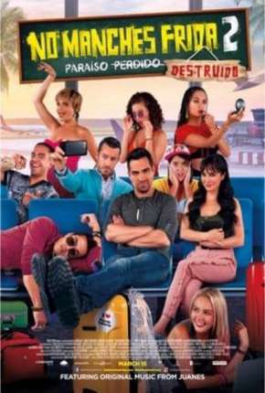 Filme No Manches Frida 2 - Paraíso Destruído 2019
