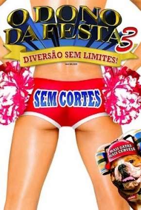 Filme O Dono da Festa 3 - A Vez dos Calouros 2009
