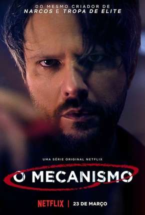Série O Mecanismo - 1ª Temporada Completa 2019