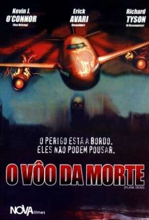 Filme O Vôo da Morte - Plane Dead 2007