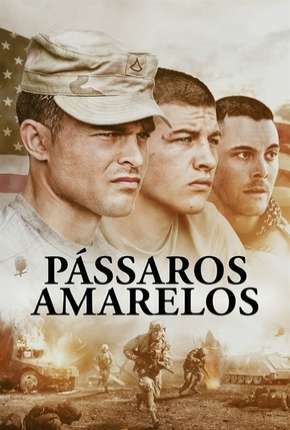 Filme Pássaros Amarelos 2017