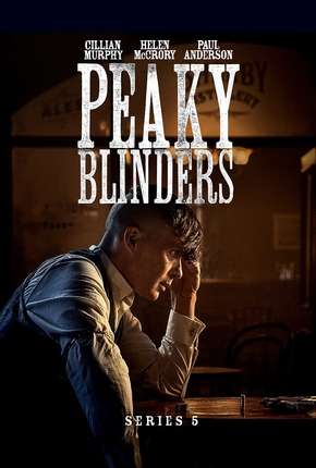 Série Peaky Blinders - Sangue, Apostas e Navalhas - 5ª Temporada 2019