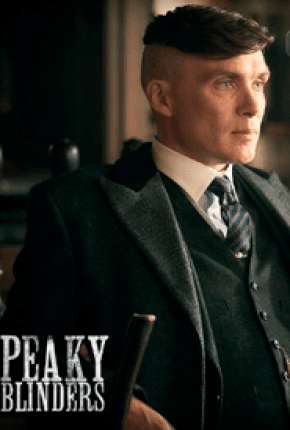 Série Peaky Blinders - Sangue, Apostas e Navalhas - 5ª Temporada Legendada 2019