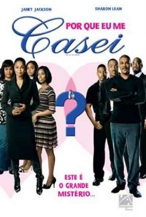 Filme Por Que Eu Me Casei? 2007