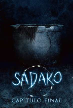 Filme Sadako - Capítulo Final 2020