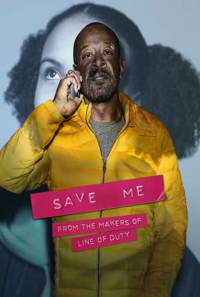 Série Save Me - 1ª Temporada 2019