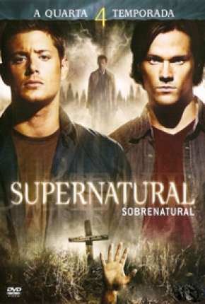Série Sobrenatural - Supernatural 4ª Temporada 2008