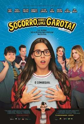 Filme Socorro, Virei Uma Garota! 2019