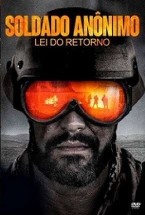 Filme Soldado Anônimo - Lei do Retorno 2020