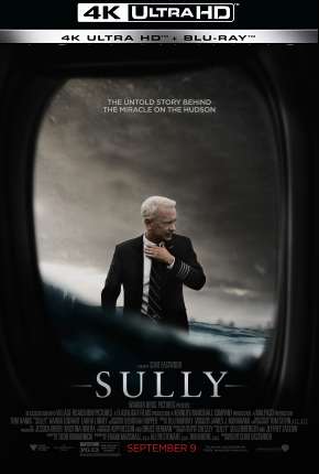 Filme Sully - O Herói do Rio Hudson - 4K 2016