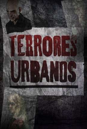 Série Terrores Urbanos - 1ª Temporada Completa 2019
