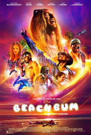 Filme The Beach Bum - Levando a Vida Numa Boa 2020