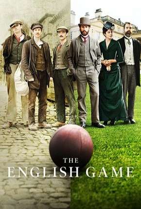 Série The English Game - 1ª Temporada 2020